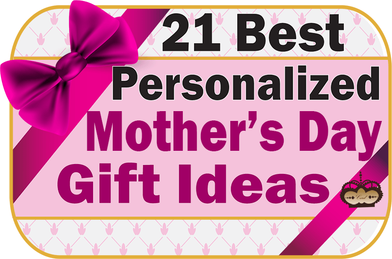 Mother's Day Present 21 Personalized Mother’s Day Gift Ideas
