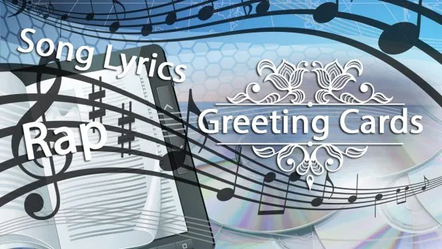 Song Lyrics, Rap and Greeting Card Verse